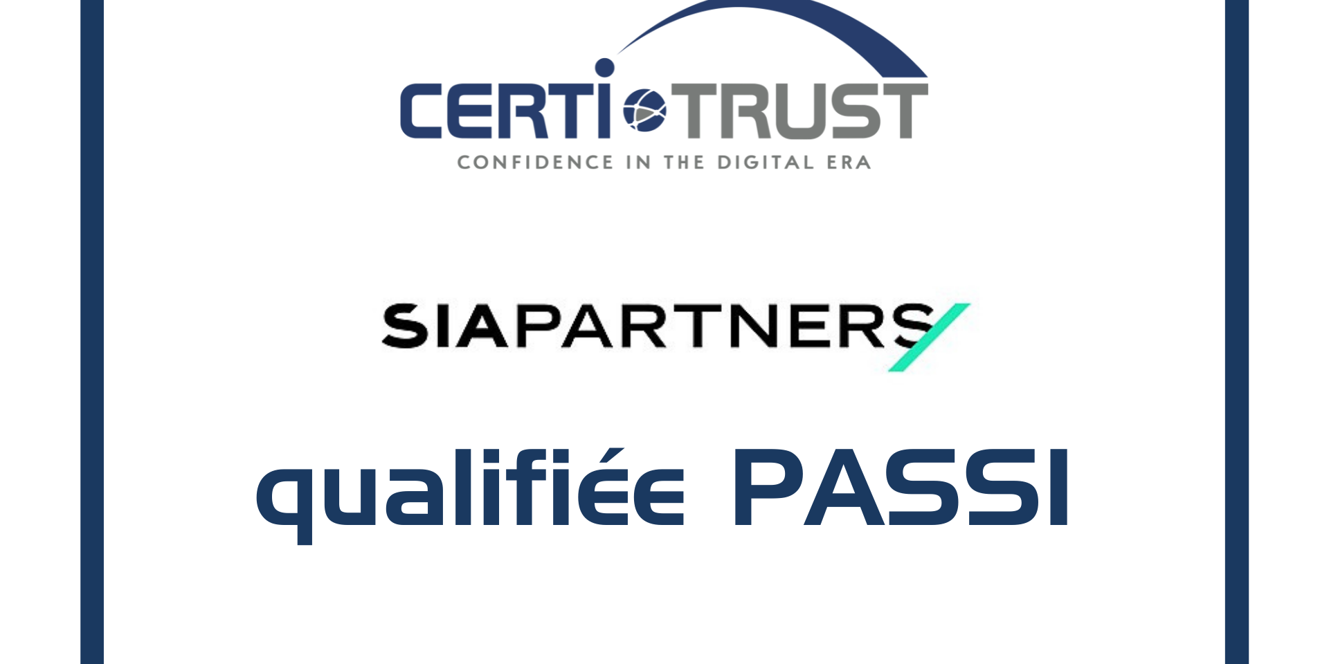 Qualification de la société Sia Partners sur le programme PASSI CertiTrust™